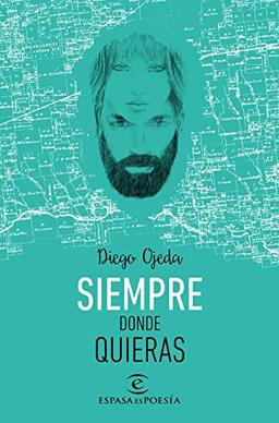 Siempre donde quieras (ESPASA NARRATIVA)