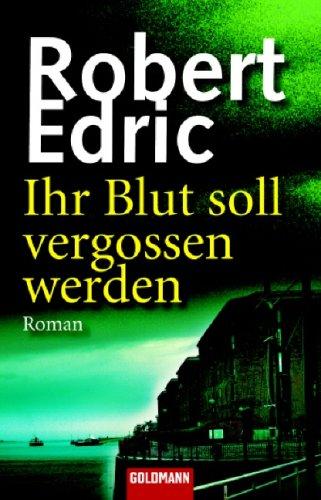 Ihr Blut soll vergossen werden: Roman