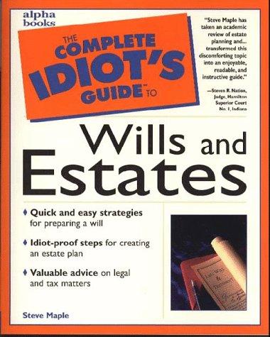 Complete Idiot's Guide to Wills and Estates (The Complete Idiot's Guide)