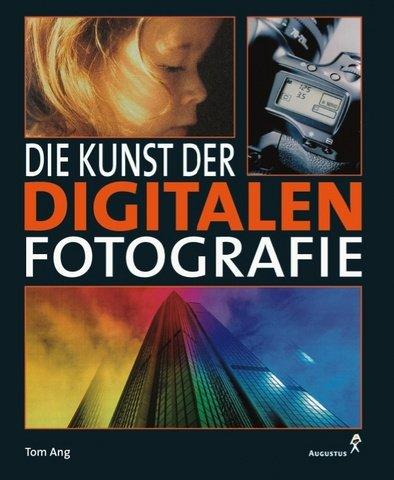 Die Kunst der digitalen Fotografie