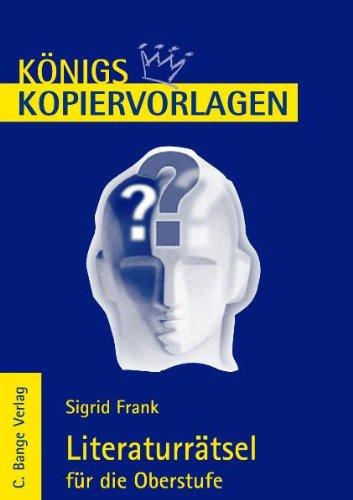 Königs Kopiervorlagen - Literaturrätsel für die Oberstufe