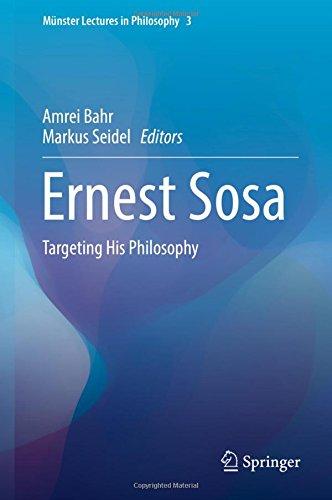 Ernest Sosa: Targeting His Philosophy (Münster Lectures in Philosophy)