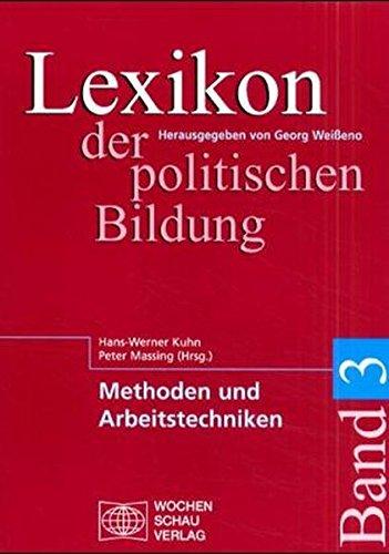 Lexikon der politischen Bildung, 3 Bde. u. 1 Reg.-bd., Bd.3, Methoden und Arbeitstechniken