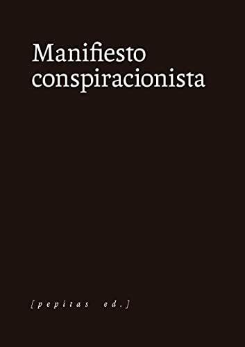 Manifiesto conspiracionista (Ensayo, Band 103)