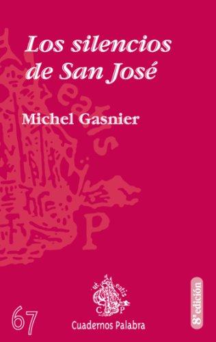 Los silencios de San José (Cuadernos Palabra, Band 67)