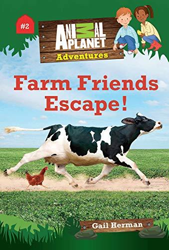 Farm Friends Escape! (Animal Planet Adventures Chapter Books #2)