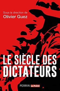 Le siècle des dictateurs