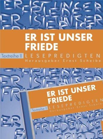 Lesepredigten 1/2005. Er ist unser Friede. 1. Advent 2004 bis Pfingstsonntag 2005. Textreihe III: BD 1/2005