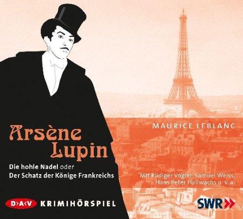 Arséne Lupin, Die hohle Nadel oder der Schatz der Könige Frankreichs. Krimihörspiel 2 Audio-CD