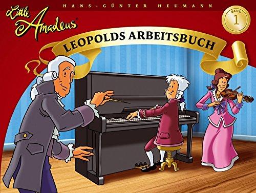 Little Amadeus 1. Leopolds Arbeitsbuch