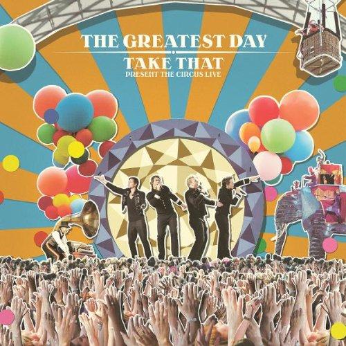 The Greatest Day/Take That Present the Circus Live