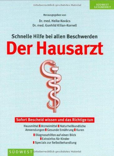 Schnelle Hilfe bei allen Beschwerden. Der Hausarzt. Sofort Bescheid wissen und das Richtige tun