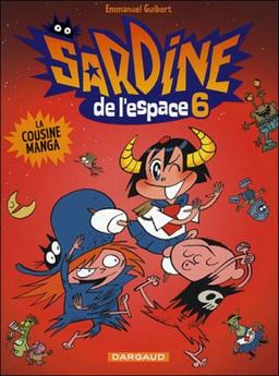 Sardine de l'espace. Vol. 6. La cousine Manga