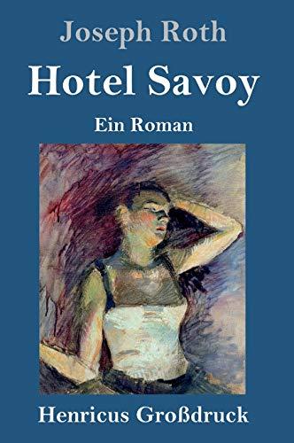 Hotel Savoy (Großdruck): Ein Roman