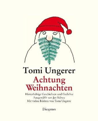 Achtung Weihnachten: Hinterhältige Geschichten und Gedichte