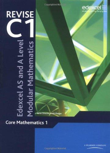 Revise Edexcel AS and A Level Modular Mathematics Core 1: Core Mathematics 1