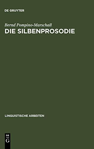 Die Silbenprosodie: Ein elementarer Aspekt der Wahrnehmung von Sprachrhythmus und Sprechtempo (Linguistische Arbeiten, Band 247)