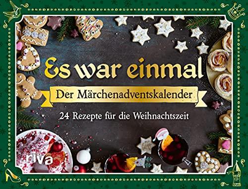 Es war einmal – Der Märchenadventskalender: 24 Rezepte für die Weihnachtszeit. Mit Seiten zum Auftrennen