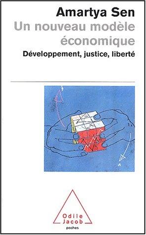 Un nouveau modèle économique : développement, justice, liberté