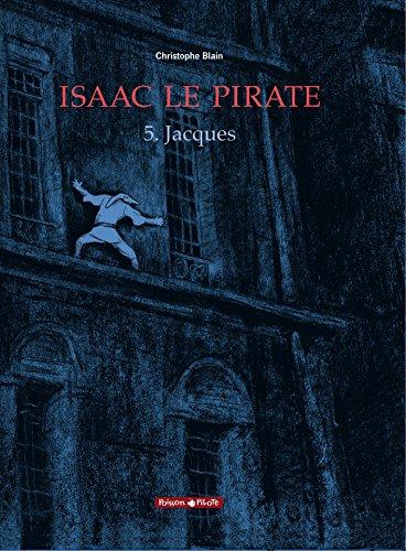 Isaac le pirate. Vol. 5. Jacques