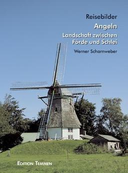 Reisebilder  Angeln: Landschaft zwischen Förde und Schlei