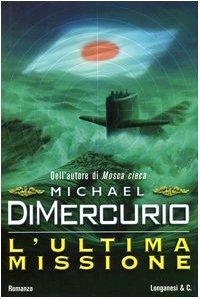 L'ultima missione (I grandi libri d'azione)