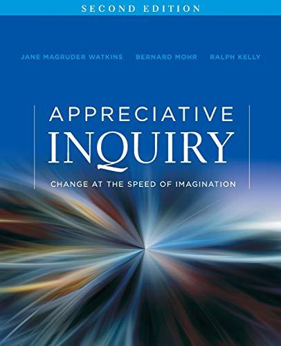 Appreciative Inquiry: Change at the Speed of Imagination (The Practicing Organization Development Series)