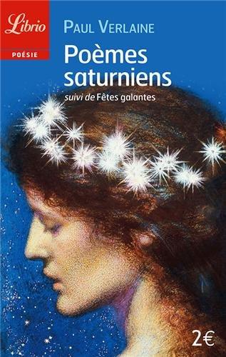 Poèmes saturniens. Fêtes galantes