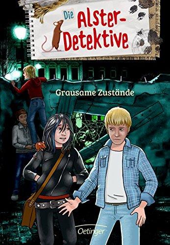 Die Alster-Detektive Grausame Zustände