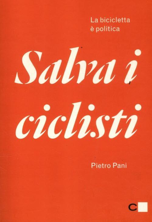 Salva i ciclisti. La bicicletta è politica (Reverse)