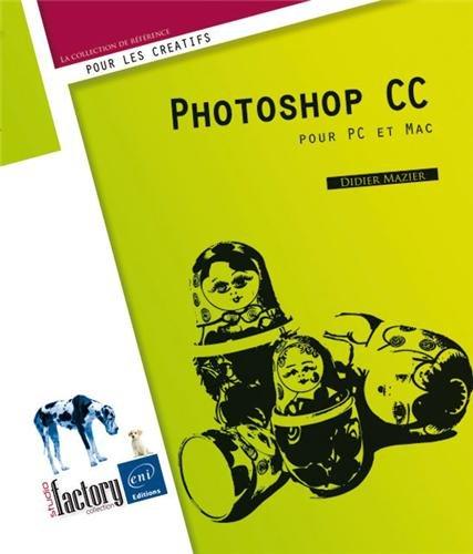 Photoshop CC : pour PC et Mac