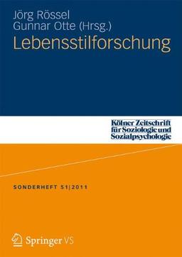 Lebensstilforschung (Kölner Zeitschrift für Soziologie und Sozialpsychologie Sonderhefte)