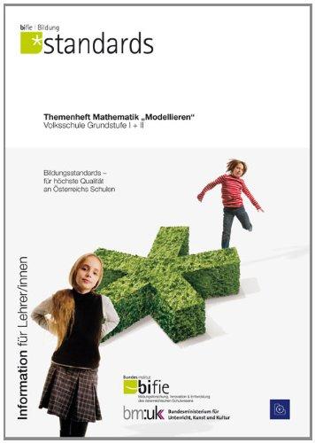 Themenheft Mathematik "Modellieren": Volksschule Grundstufe I + II