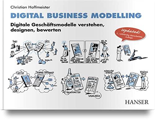 Digital Business Modelling: Digitale Geschäftsmodelle verstehen, designen, bewerten