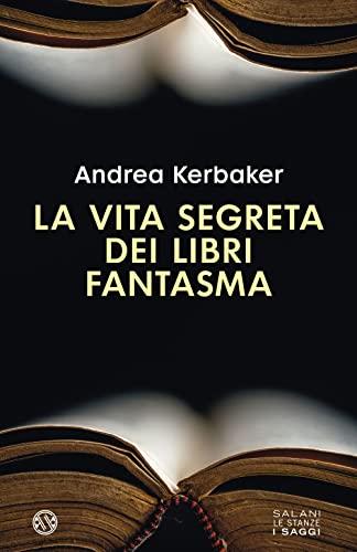 La vita segreta dei libri fantasma (Le stanze)