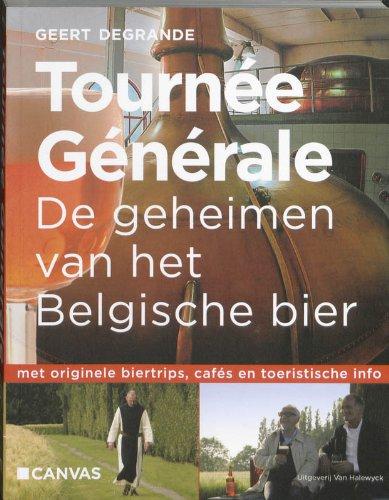 Tournee Generale: de geheimen van het Belgische bier