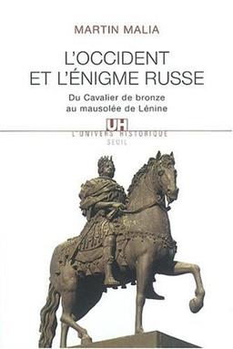 L'Occident et l'énigme russe : du Cavalier de bronze au mausolée de Lénine