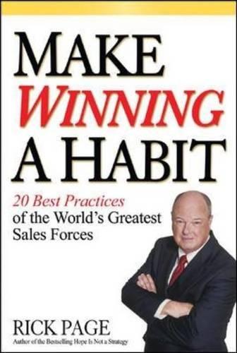 Make Winning a Habit: 20 Best Practices of the World's Greatest Sales Forces