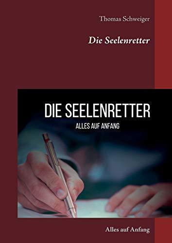 Die Seelenretter: Alles auf Anfang