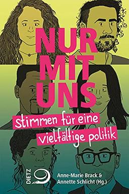 Nur mit uns: Stimmen für eine vielfältige Politik