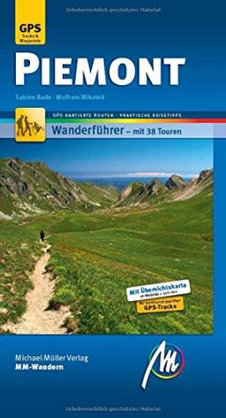 Piemont MM-Wandern Wanderführer Michael Müller Verlag: Wanderführer mit GPS-kartierten Routen.