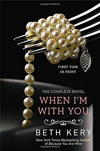 When I'm with You: A Because You Are Mine Novel (Because You Are Mine Series)