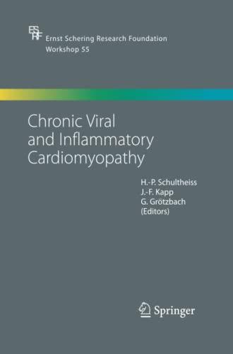 Chronic Viral and Inflammatory Cardiomyopathy (Ernst Schering Foundation Symposium Proceedings, Band 55)