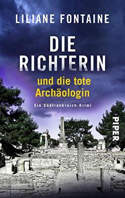 Die Richterin und die tote Archäologin: Ein Südfrankreich-Krimi (Ein Fall für Mathilde de Boncourt, Band 2)