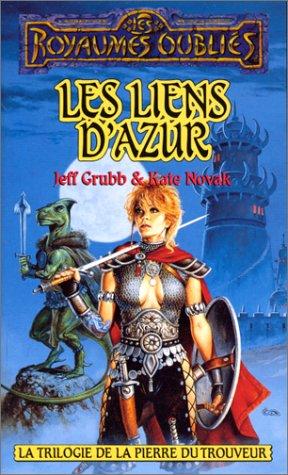 La séquence de la Pierre du Trouveur Tome 1 : Les Liens d'azur (Royaumes Oubliés)