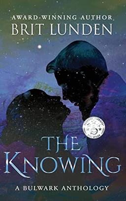 The Knowing: A Bulwark Anthology (Book 1): JB Straton's Story