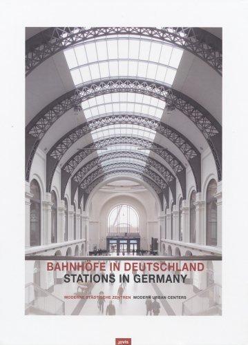 Bahnhöfe in Deutschland/Stations in Germany: Moderne städtische Zentren-Modern Urban Centers