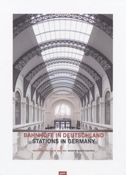 Bahnhöfe in Deutschland/Stations in Germany: Moderne städtische Zentren-Modern Urban Centers