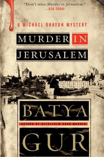 Murder in Jerusalem: A Michael Ohayon Mystery (Michael Ohayon Mysteries)