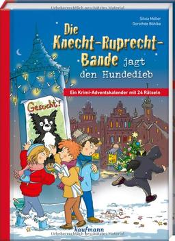 Die Knecht-Ruprecht-Bande jagt den Hundedieb: Ein Krimi-Adventskalender mit 24 Rätseln (Adventskalender mit Geschichten für Kinder: Ein Buch zum Lesen und Vorlesen mit 24 Kapiteln)